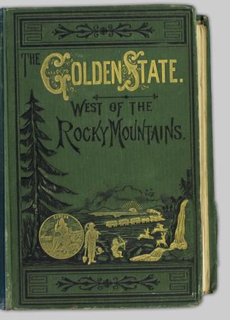 The Golden State A History Of The Region West Of The Rocky - the golden state a history of the region west of the rocky mountains embracing california oregon nevada utah arizona idaho washington territory