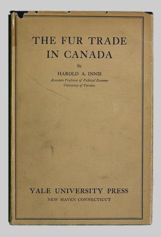 The Fur Trade In Canada An Introduction To Canadian Economic History Ubc Library Open Collections