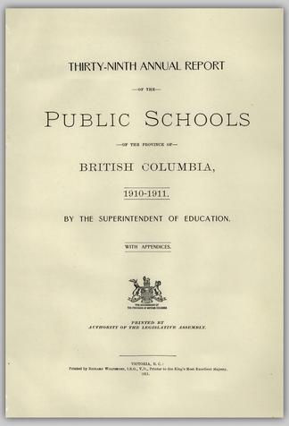 Thirty Ninth Annual Report Of The Public Schools Of The Province Of British Columbia 1910 1911 By The Superintendent Of Education With Appendices Ubc Library Open Collections