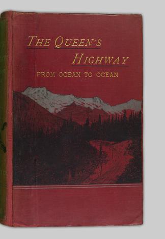 The Queens Highway From Ocean To Ocean Ubc Library Open - 