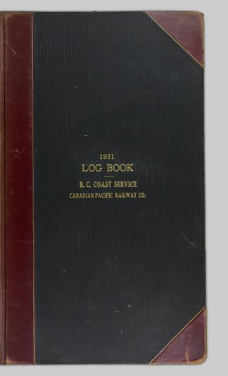 1931 log book b c coast service cpr ubc library open collections 1931 log book b c coast service cpr